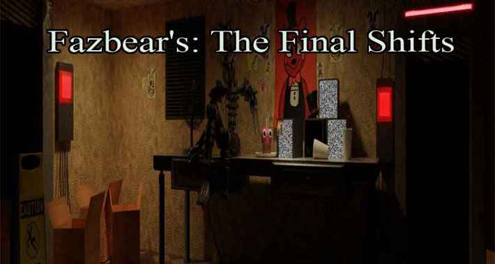 Fazbear’s: The Final Shifts (Free Download)