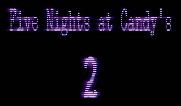 Five Nights at Candy's 2 - Play Game Online