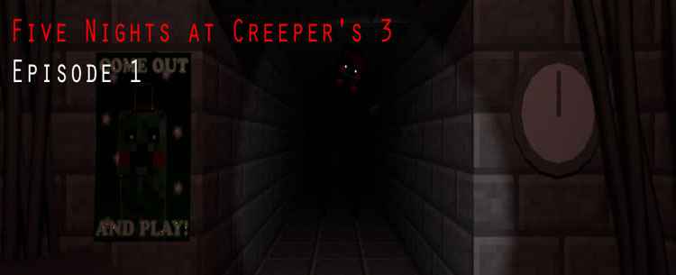 Five Nights at Creeper's 3 Episode 1 (Screenshots)