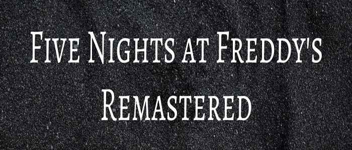 Five Nights at Freddy's Remastered Free Download