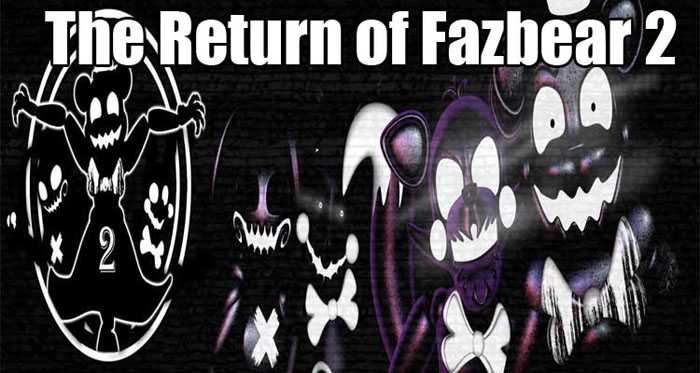 The Return of Fazbear 2 (Official) Free Download