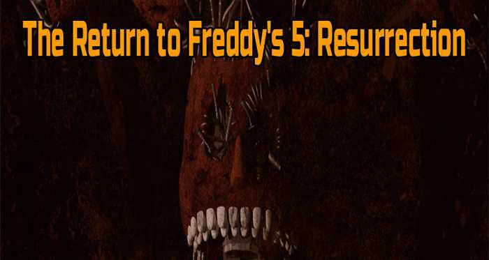 The Return to Freddy’s 5: Resurrection Free Download