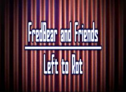 FredBear and Friends: Left to Rot Free Download