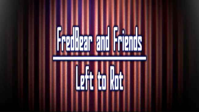 FredBear and Friends: Left to Rot Free Download