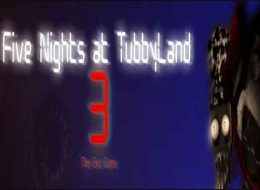 Five Nights at TubbyLand 3 Free Download