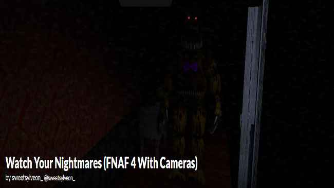 FNAF 4 Watch Your Nightmares Free Download
